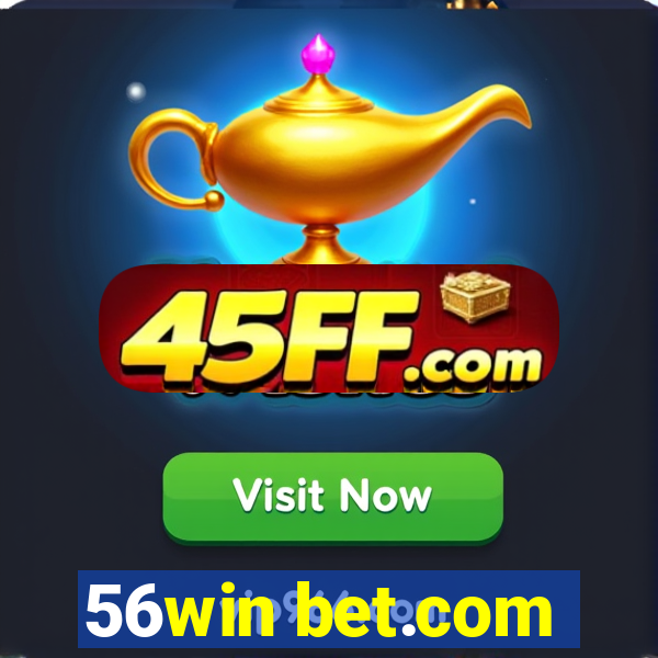 56win bet.com